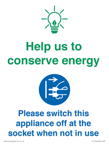 Help us to conserve energy - Switch this appliance off at the socket when not in use